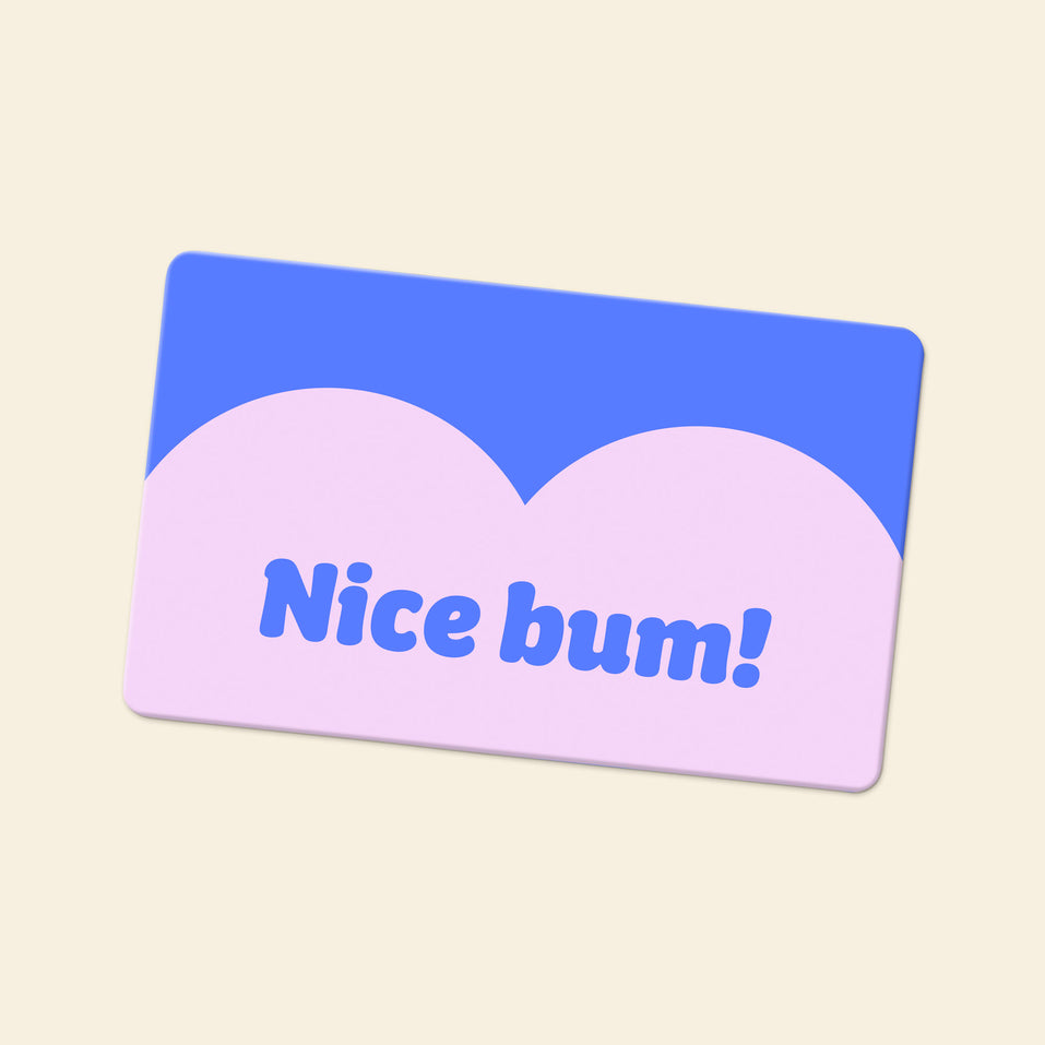 A digital gift card with a butt shaped pattern and “Nice Bum!” written on it.